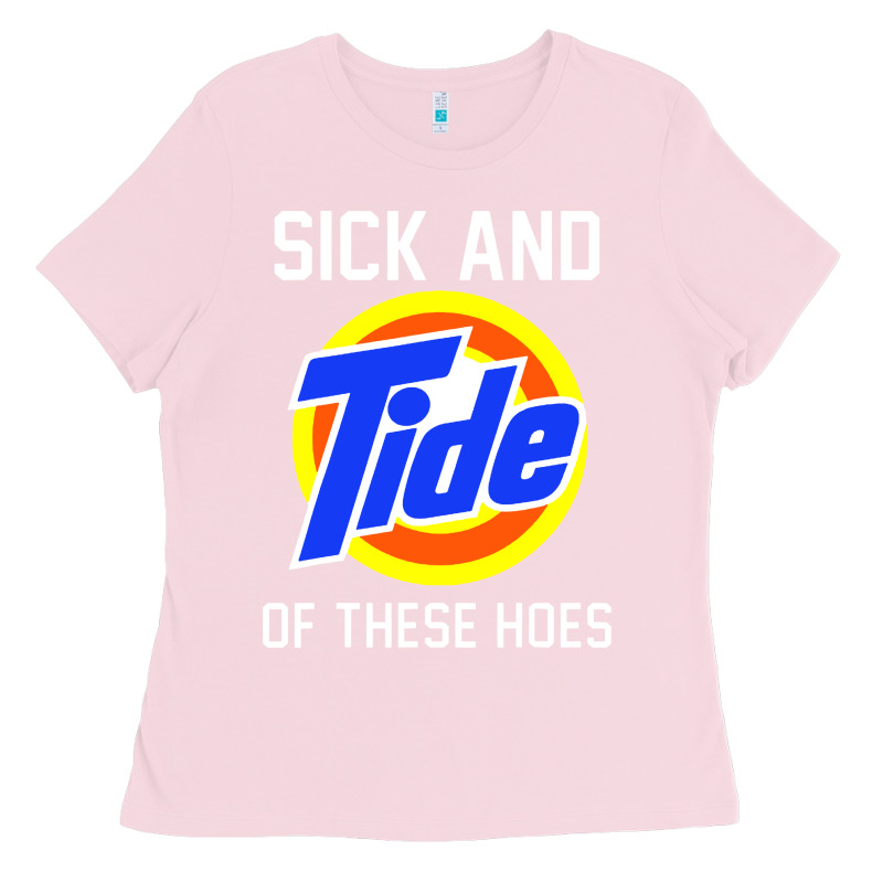 Sick And Tide Of These Hoes Ladies Tee by artisFamous | Teevron