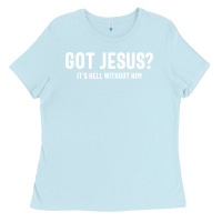 Baby Blue Got Jesus It's Hell Without Him - Christian Ladies Tee - artisFamous