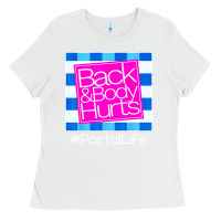 White back and body hurts Ladies Tee - artisFamous