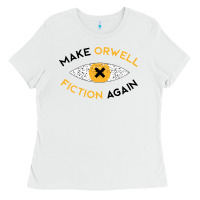 Make Orwell Fiction Again Ladies Tee | Teevron