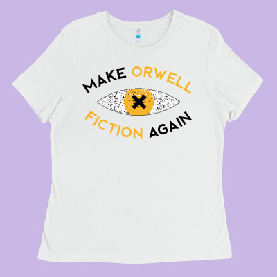 Make Orwell Fiction Again Ladies Tee Designed By Artisfamous