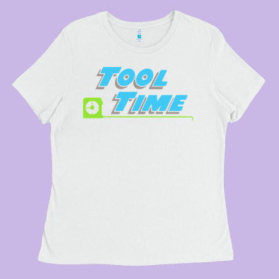 Tool Time Ladies Tee Designed By Artisfamous
