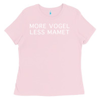 Bubblegum Pink more vogel less mamet Ladies Tee - artisFamous