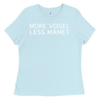 Baby Blue more vogel less mamet Ladies Tee - artisFamous