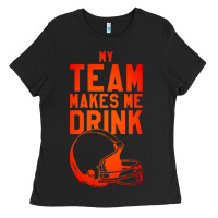 Black my team makes me drink Ladies Tee - artisFamous