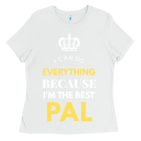 White i'm the best pal Ladies Tee - artisFamous