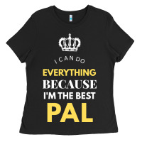 Black i'm the best pal Ladies Tee - artisFamous
