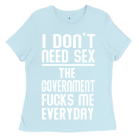 Baby Blue the government fucks me everyday Ladies Tee - artisFamous