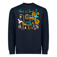 Navy this is how i fight my battles Heavyweight Sweatshirt - AdoDesignShop