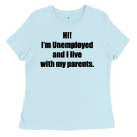I'm Unemployed And I Live With My Parents Ladies Tee | Teevron
