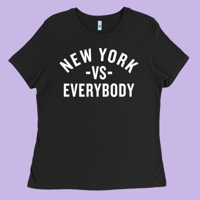 New York Vs Everybody Ladies Tee Designed By Artisfamous