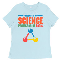 Baby Blue UNIVERSITY OF SCIENCE PROFESSOR OF LOGIC Ladies Tee - artisFamous