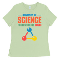 Matcha UNIVERSITY OF SCIENCE PROFESSOR OF LOGIC Ladies Tee - artisFamous