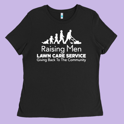Raising Men Lawn Care Ladies Tee Designed By Artisfamous