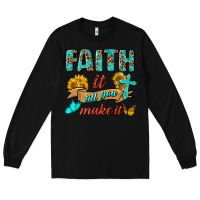 Black Faith It Till You Make It Long Sleeve Tee - BundleAndBundleShop