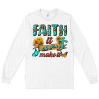 White Faith It Till You Make It Long Sleeve Tee - BundleAndBundleShop