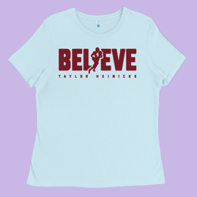 Taylor Heinicke Believe Ladies Tee Designed By Artisfamous