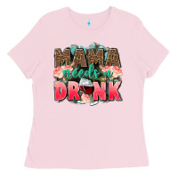 Bubblegum Pink Mama needs a drink mothers day Ladies Tee - CowGirlArtShop