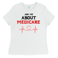 White ask me about medicare Ladies Tee - artisFamous