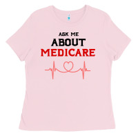 Bubblegum Pink ask me about medicare Ladies Tee - artisFamous