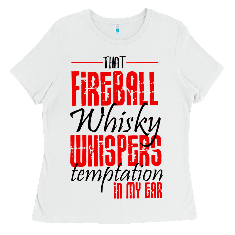 Fireball Whisky Whispers Ladies Tee by artisFamous | Teevron