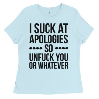 Baby Blue i suck at apologies so unfuck you or whatever swearing black Ladies Tee - artisFamous