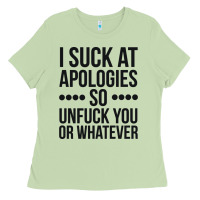 Matcha i suck at apologies so unfuck you or whatever swearing black Ladies Tee - artisFamous