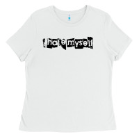 White i hate myself Ladies Tee - artisFamous