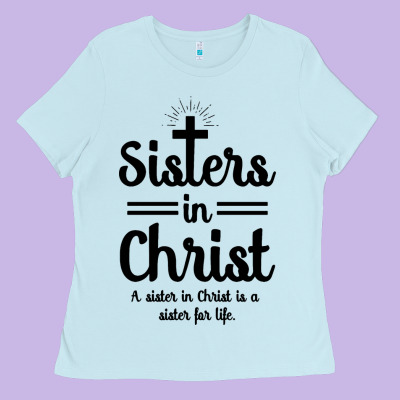 Sister In Christ Ladies Tee Designed By Artisfamous
