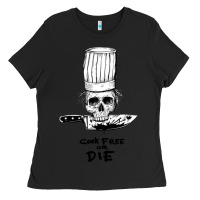 Black bourdain cook free or die Ladies Tee - artisFamous