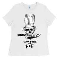White bourdain cook free or die Ladies Tee - artisFamous