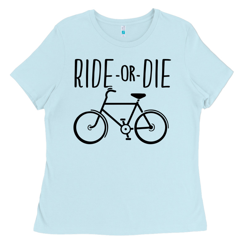 Ride Or Die Bicycle Ladies Tee by artisFamous | Teevron