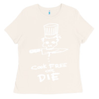 Bone bourdain cook free or die Ladies Tee - artisFamous