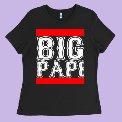 Big Papi Ladies Tee Designed By Artisfamous