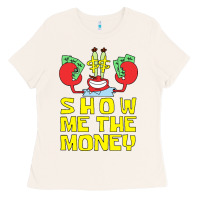 Bone mr krabs show me the money Ladies Tee - artisFamous