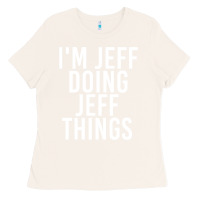 Bone i'm jeff doing jeff things shirt funny christmas gift idea Ladies Tee - artisFamous