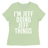 Matcha i'm jeff doing jeff things shirt funny christmas gift idea Ladies Tee - artisFamous