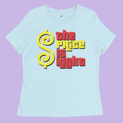 Price Is Right Classic Ladies Tee Designed By Artisfamous