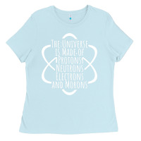 Baby Blue funny science geek universe is made of morons white Ladies Tee - artisFamous