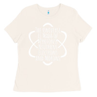 Bone funny science geek universe is made of morons white Ladies Tee - artisFamous