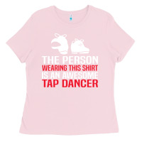 Bubblegum Pink awesome tap dancer shirt classic Ladies Tee - artisFamous