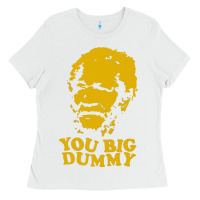 White you big dummy Ladies Tee - artisFamous