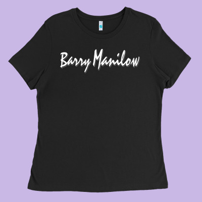 Best Barry Manilow Ladies Tee Designed By Artisfamous
