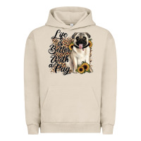 Pigment French Oak life is better with a pug Urban Hoodie - JahusDesignShop