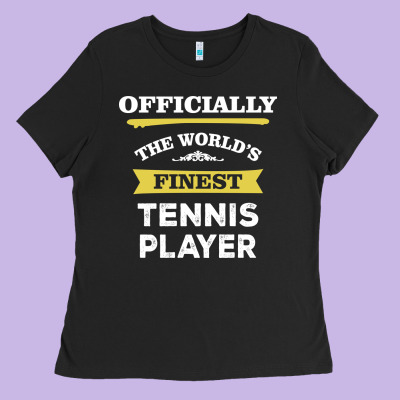 The World's Finest Tennis Player Ladies Tee Designed By Artisfamous
