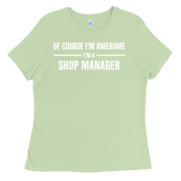 Matcha i'm awesome i'm a shop manager Ladies Tee - artisFamous