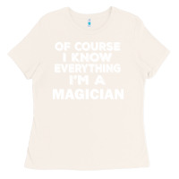 Bone i know everything i'm a magician Ladies Tee - artisFamous