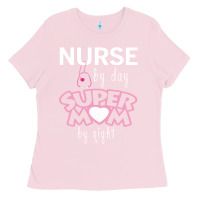 Bubblegum Pink nurse by day super mom by night Ladies Tee - artisFamous