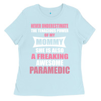 Baby Blue never underestimate mommy paramedic Ladies Tee - artisFamous