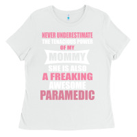 White never underestimate mommy paramedic Ladies Tee - artisFamous